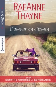 RaeAnne Thayne - L'amour en chemin.