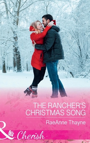 RaeAnne Thayne - The Rancher's Christmas Song.