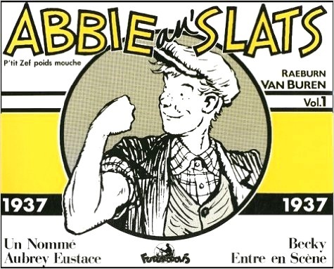 Raeburn Van Buren - Abbie An' Slats Volume 1 : 1937 : Un Nomme Aubrey Eustace. Becky Entre En Scene.