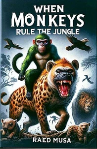 When monkeys rule the jungle