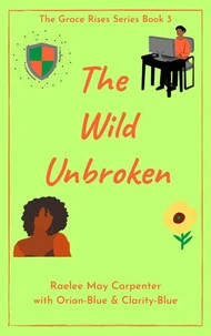 The Wild Unbroken