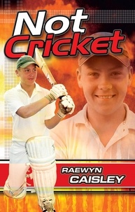Raewyn Caisley - Not Cricket.