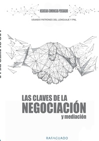 Rafa Aguado et La Biblioteca.info La Biblioteca.tv - Las Claves de la Negociación y Mediación con PNL - Negociar, Comunicar, Persuadir.