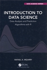 Rafael A. Irizarry - Introduction to Data Science - Data Analysis and Prediction Algorithms with R.