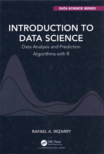 Introduction to Data Science. Data Analysis and Prediction Algorithms with R