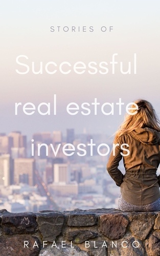 Rafael Blanco - Stories of successul real estate investors.