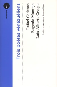 Trois poètes vénézuéliens