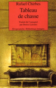 Rafael Chirbes - Tableau De Chasse.