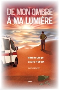 Rafael Ciego et Laura Hubert - De mon ombre à ma lumière.