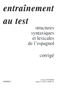 ENTRAINEMENT AU TEST. Structures syntaxiques et lexicales de lespagnol, corrigé, édition 1995.pdf