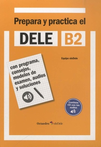 Rafael Hidalgo de la Torre - Prepara y practica el DELE B2. 1 CD audio