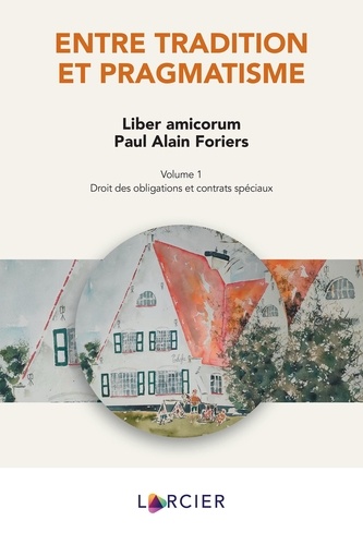 Rafaël Jafferali et Paul Foriers - Entre tradition et pragmatisme - Liber amicorum Paul Alain Foriers, 2 volumes.
