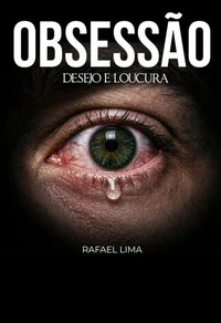 Obsessão: Desejo e loucura