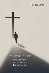 Palavras de fé: Um caminho para te conectar a Deus