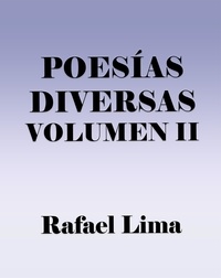  Rafael Lima - Poesías Diversas Volume II - Poesías diversas, #2.