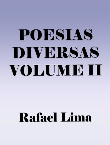  Rafael Lima - Poesias Diversas Volume II - Poesias diversas, #2.
