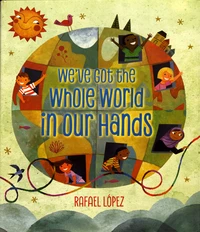 We've Got the Whole World in Our Hands