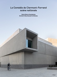 Rafaël Magrou - La Comédie de Clermont-Ferrand scène nationale - Souto Moura Arquitectos - Bruhat & Bouchaudy Architectes.
