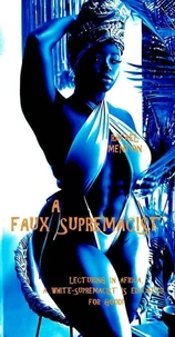 A Faux Supremacist
