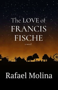 The Love of Francis Fische