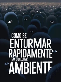 Como se Enturmar Rapidamente em Qualquer Ambiente
