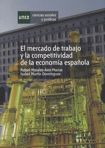 Rafael Morales-Arce Macias - El mercado de trabajo y la competitividad de la economia española.