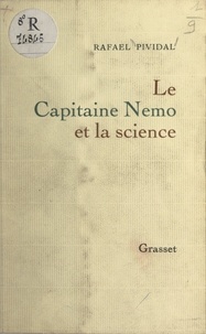 Rafaël Pividal - Le capitaine Nemo et la science.