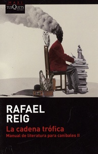 Rafael Reig - La cadena trofica - Manual de literatura para canibales II.