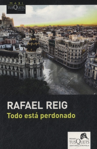 Rafael Reig - Todo esta perdonado.