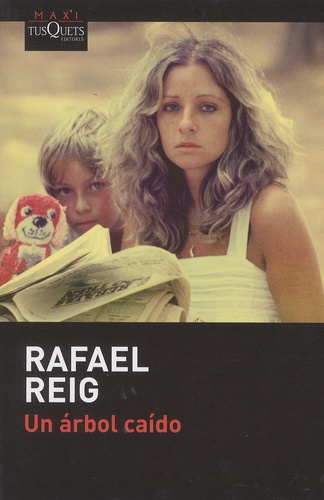 Rafael Reig - Un arbol caido.