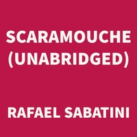 Scaramouche (UNABRIDGED)