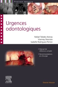 Rafael Toledo-Arenas et Vianney Descroix - Urgences odontologiques.