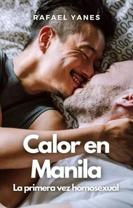 Calor en Manila: La primera vez homosexual