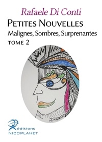  Rafaele Di Conti - Petites Nouvelles Malignes, Sombres, Surprenantes - Petites Nouvelles, #2.