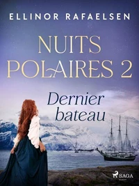 Dernier bateau – Nuits polaires, Livre 2