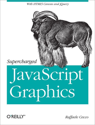 Raffaele Cecco - Supercharged JavaScript Graphics - with HTML5 canvas, jQuery, and More.
