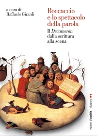 Boccaccio e lo spettacolo della parola. Il «Decameron» dalla scrittura alla scena
