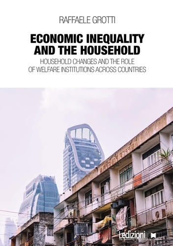 Raffaele Grotti - Economic Inequality and the Household - Household changes and the role of welfare institutions across countries.