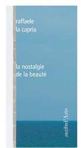 Raffaele La Capria - La nostalgie de la beauté.