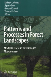 Raffaele Lafortezza - Patterns and Processes in Forest Landscapes - Multiple Use and Sustainable Management.