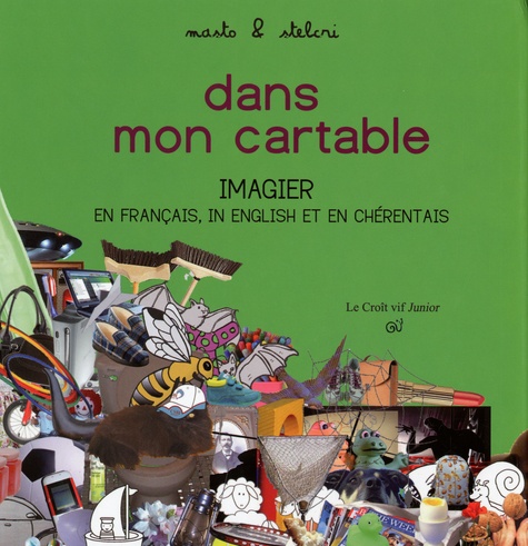 Raffaele Masto et  Stelcri - Dans mon cartable - Imagier en français, in english et en chérentais.