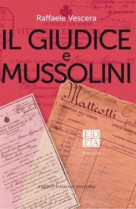 Raffaele Vescera - Il giudice e Mussolini.