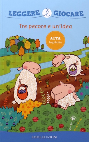 Raffaella Bolaffio et Aurora Biancardi - Tre pecore e un'idea.