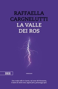 Raffaella Cargnelutti - La valle dei Ros.