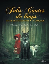  Raffaella et Eric Puybaret - Jolis contes de loups et de petits enfants à croquer.
