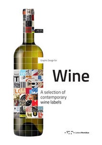 Raffaello Buccheri et Martina Distefano - Graphic Design for Wine - A Selection of Contemporary Wine Labels.