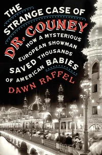The Strange Case of Dr. Couney