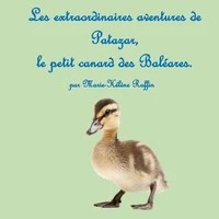 Les extraordinaires aventures de Patazar, le petit canard des Baléares.