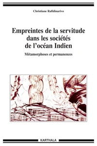 Empreintes de la servitude dans la sociétés de l'Océan Indien