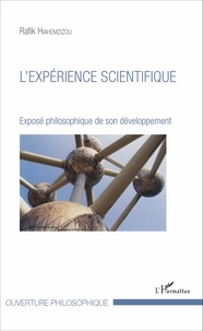 Rafik Hiahemzizou - L'expérience scientifique - Exposé philosophique de son développement.